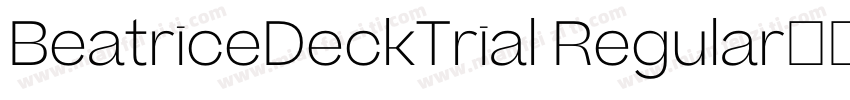 BeatriceDeckTrial Regular字体转换